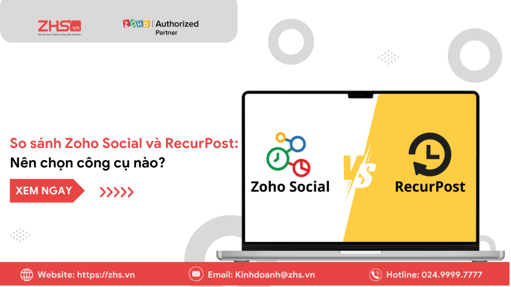 So sánh Zoho Social vs RecurPost: Doanh nghiệp nên chọn nền tảng nào?