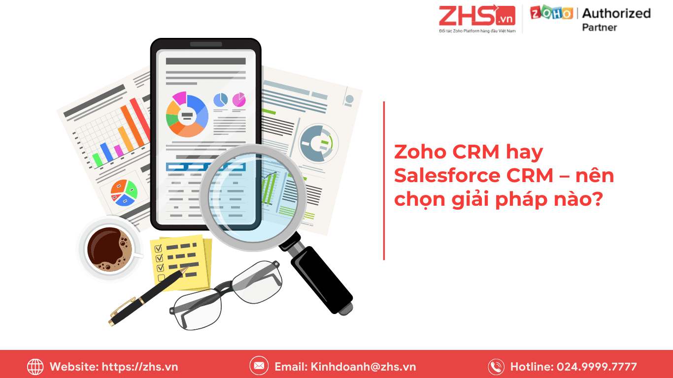 Zoho CRM hay Salesforce CRM – nên chọn giải pháp nào?