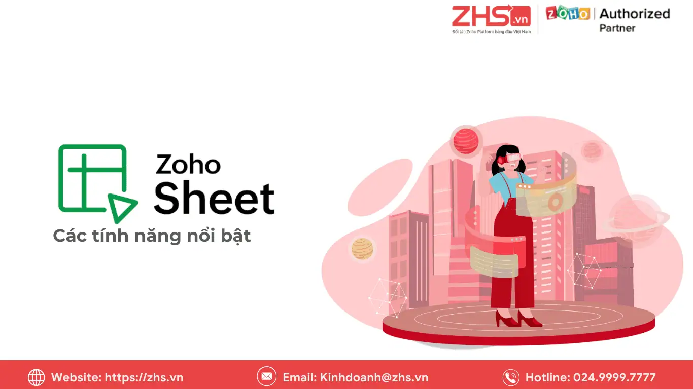 Các tính năng nổi bật của phần mềm Zoho Sheet