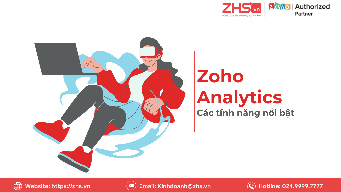Một số các tính năng nổi bật của Zoho Analytics