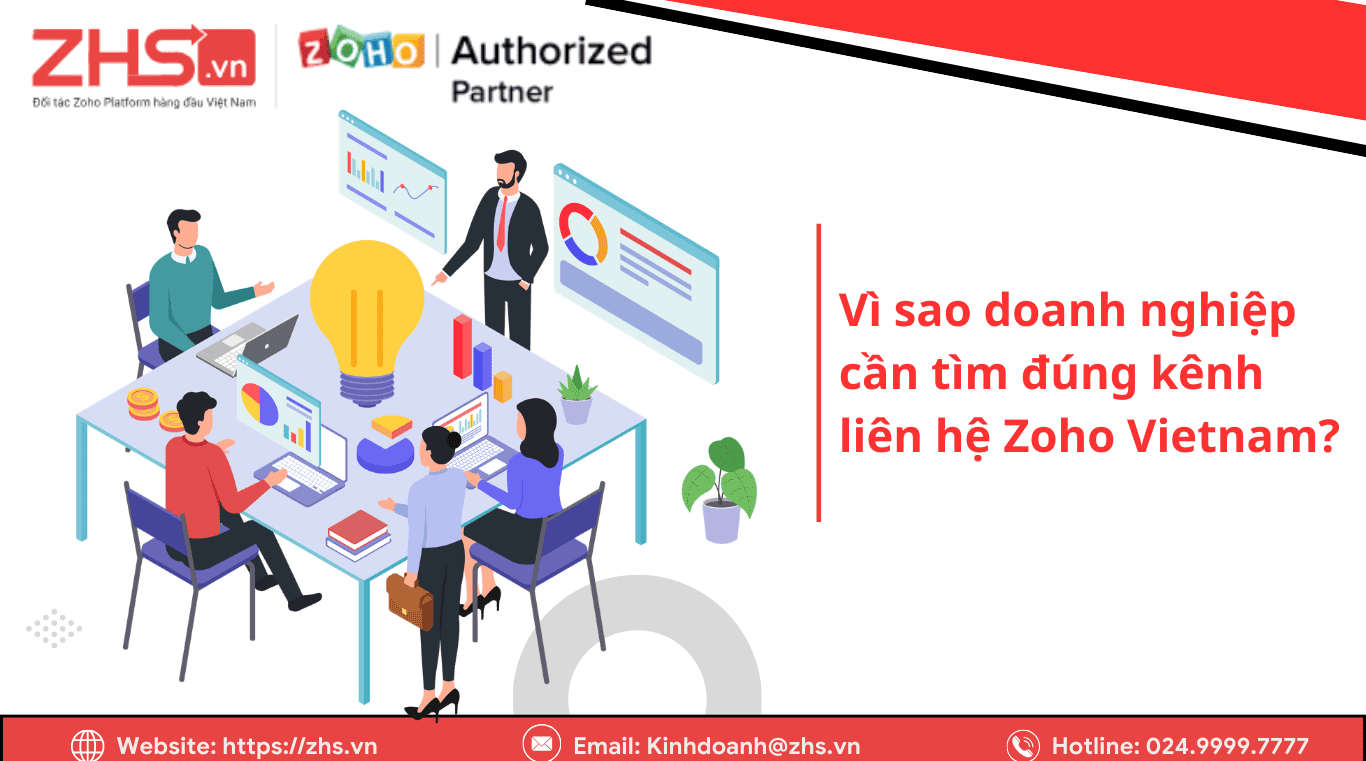 Vì sao doanh nghiệp cần tìm đúng kênh liên hệ Zoho Vietnam?